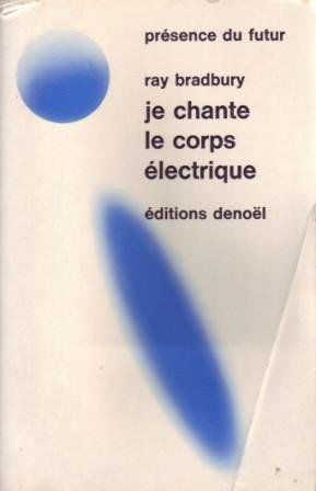 Je chante le corps électrique - (I sing the body electric)