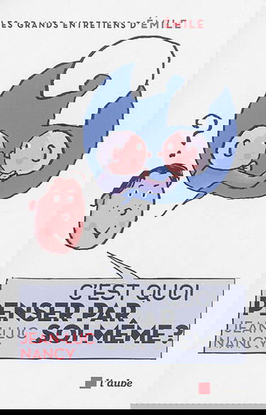 C'est quoi penser par soi-même ? : entretiens avec Emile