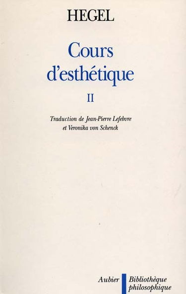 Cours d'esthétique. Vol. 2