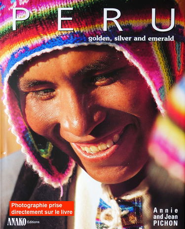Pérou : d'or, d'argent et d'émeraude