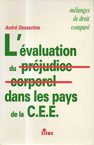 L'Evaluation du préjudice corporel dans les pays de la CEE : actes