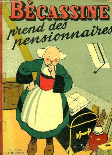 Bécassine Prend Des Pensionnaires