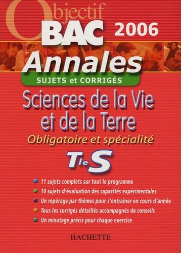 Sciences de la Vie et de la Terre Obligatoire et Spécialité Tle S: Sujets et corrigés