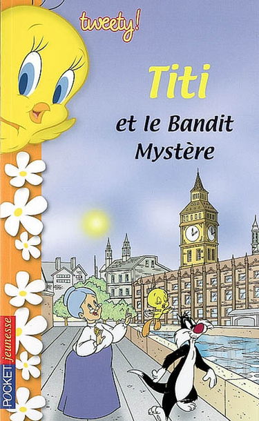 Tweety !. Vol. 5. Titi et le bandit mystère