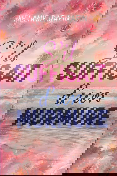 S'il suffisait d'un murmure