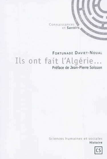 Ils ont fait l'Algérie...