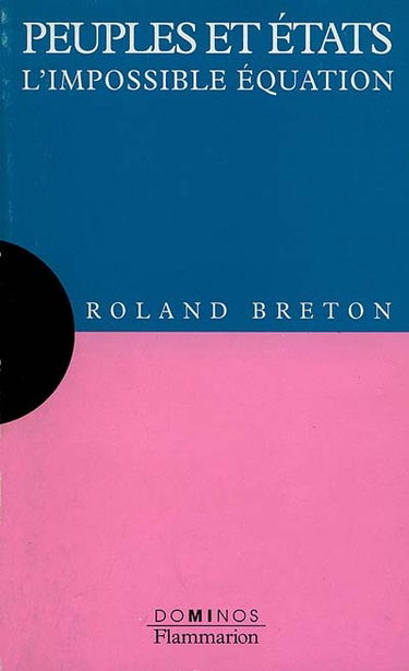 Peuples et Etats : l'impossible équation