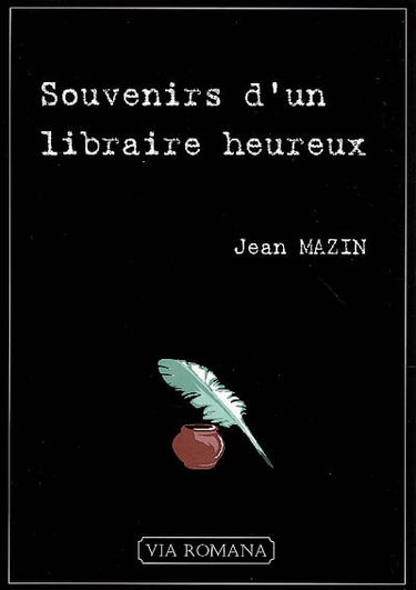 Souvenirs d'un libraire heureux