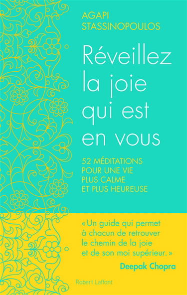 Réveillez la joie qui est en vous : 52 méditations pour une vie plus calme et plus heureuse