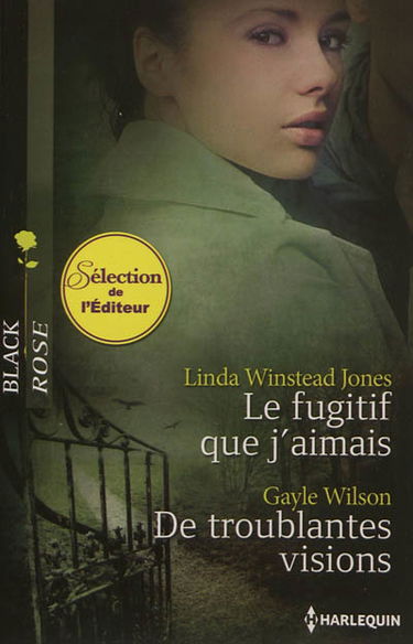 Le fugitif que j'aimais. De troublantes visions