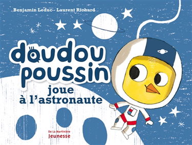 Doudou poussin joue à l'astronaute