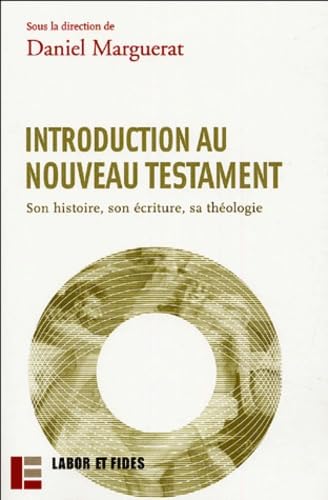 L'introduction au Nouveau Testament : son histoire, son écriture, sa théologie
