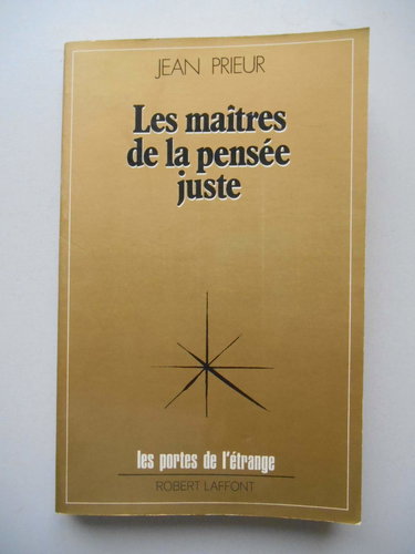 Les Maîtres de la pensée juste : sagesse planétaire
