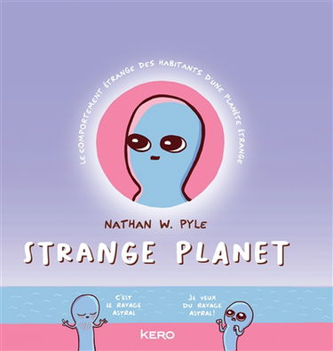 Strange planet : le comportement étrange des habitants d'une planète étrange