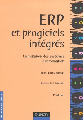 ERP et Progiciels intégrés : la mutation des systèmes d'information, 2e édition