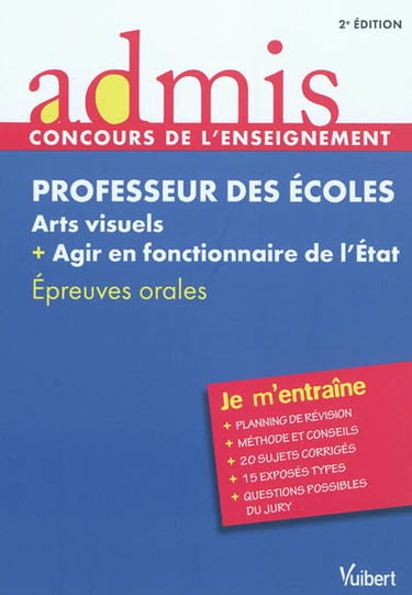 Professeur des écoles : arts visuels + agir en fonctionnaire de l'Etat : épreuves orales