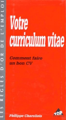 Votre curriculum vitae : comment faire un bon C.V.
