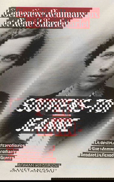 Souviens-toi Jeanne : le destin extraordinaire d'une femme ordinaire pendant la Grande Guerre