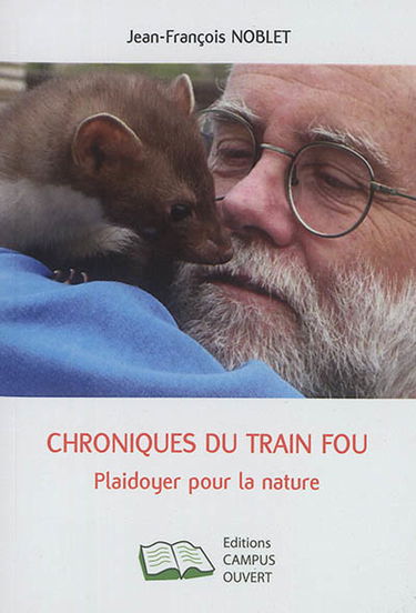 Chronique du train fou : plaidoyer pour la nature