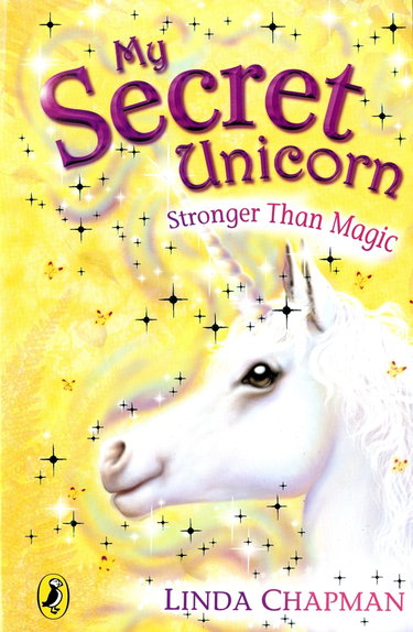 Couverture de My Secret Unicorn: Stronger Than Magic par Linda Chapman