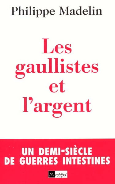 Les gaullistes et l'argent