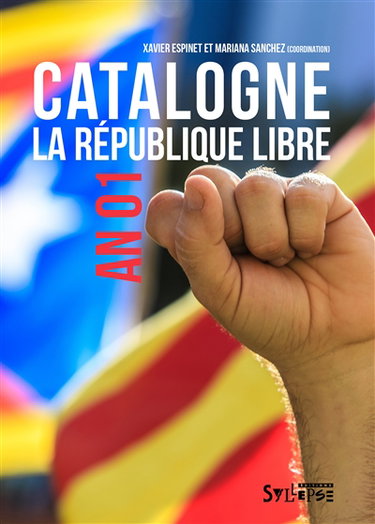 Couverture de Catalogne : la République libre : an 01