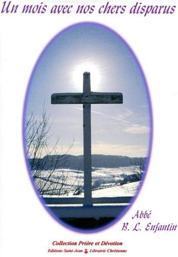 Un mois avec nos chers disparus (Collection Prière et dévotion)