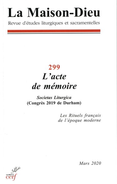 Maison Dieu (La), n° 299. L'acte de mémoire