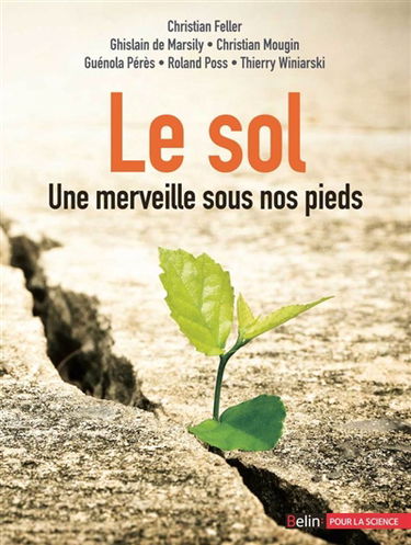 Le sol : une merveille sous nos pieds