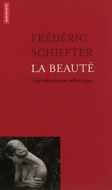 La beauté : une éducation esthétique
