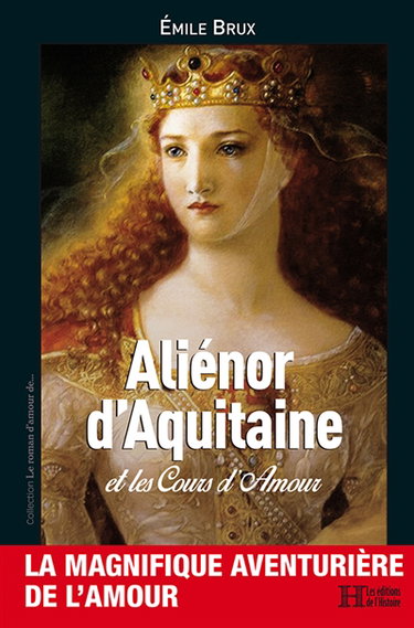 Couverture de Aliénor d'Aquitaine et les cours d'amour