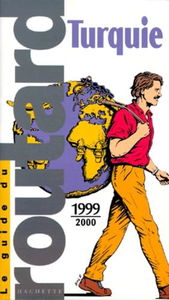 Guide du routard, Turquie, 1999-2000