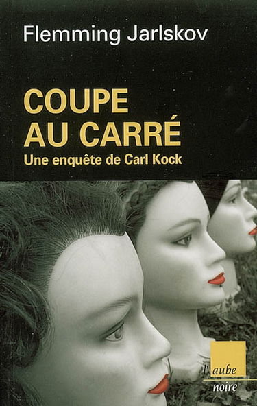 Coupe au carré : une enquête de Carl Kock
