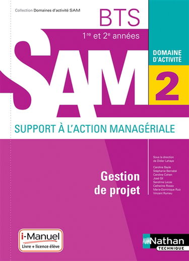 Gestion de projet BTS 1re et 2e années SAM, support à l'action managériale : domaine d'activité 2 : nouveau référentiel
