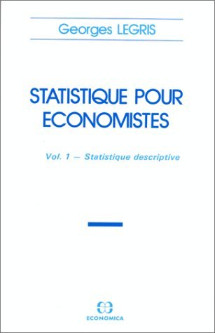 Couverture de Statistique pour économistes. Vol. 1. Statistique descriptive