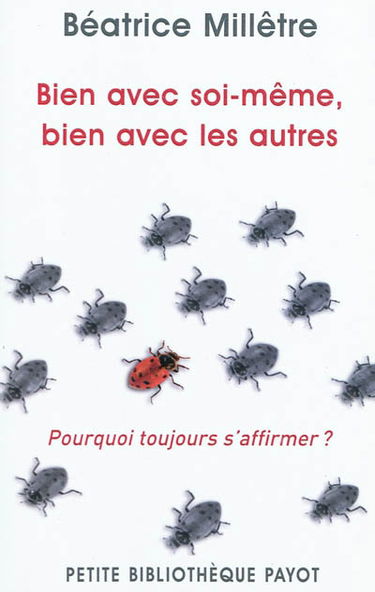 Bien avec soi-même, bien avec les autres : pourquoi toujours s'affirmer ?