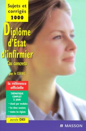 Sujets et corrigés 2000. Diplôme d'Etat d'infirmier. Cas concrets