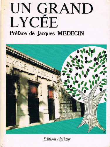 Couverture de UN GRAND LYCEE. Préface de Jacques MEDECIN.