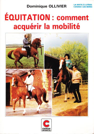 Equitation. Vol. 2. Comment acquérir la mobilité