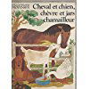 Cheval et chien, chêvre et jars chamailleurs