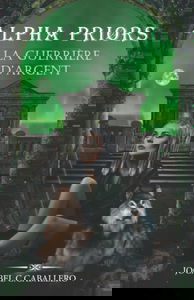 Alpha Priors - 5. La guerrière d'argent
