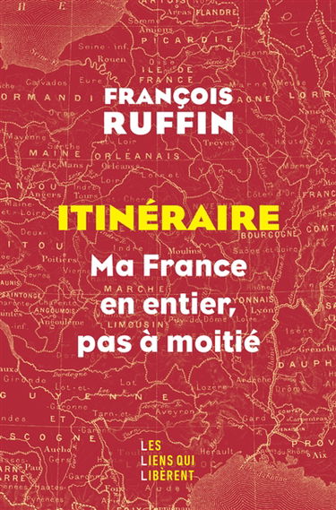 Itinéraire : ma France en entier, pas à moitié