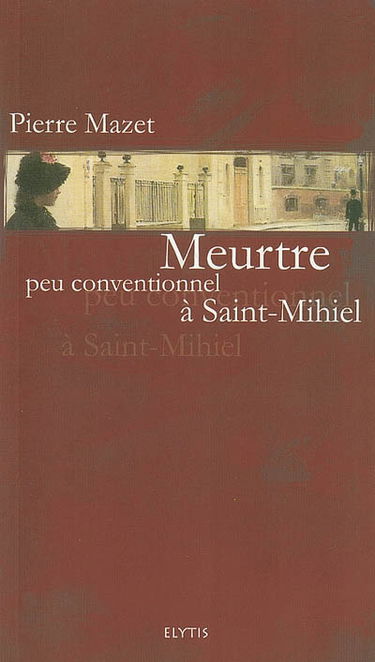 Meurtre peu conventionnel à Saint-Mihiel
