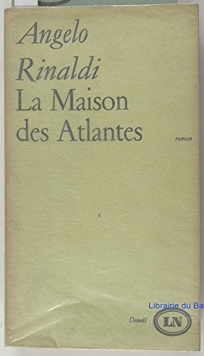 Couverture de La maison des atlantes. roman. par Angelo Rinaldi
