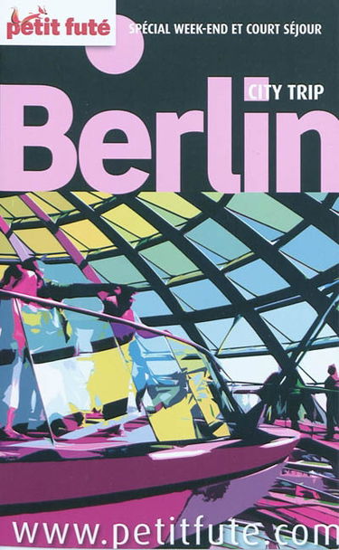 Berlin : spécial week-end et court séjour