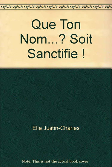 Que ton nom soit sanctifié !