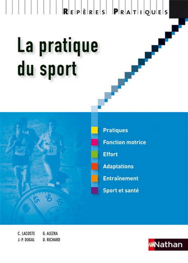 La pratique du sport : pratiques, fonction motrice, effort, adaptations, entraînement, sport et santé