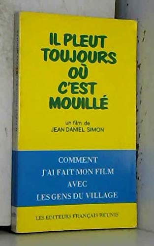 Il pleut toujours où c'est mouillé