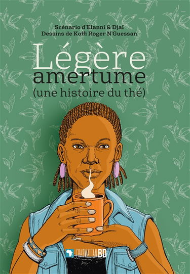 Légère amertume (une histoire du thé)