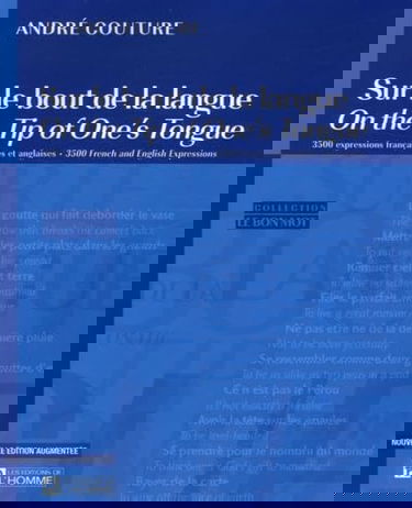 Sur le bout de la langue: 3500 expressions françaises et anglaises